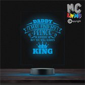 Led Lamp Met Gravering - RGB 7 Kleuren - Daddy I May Finde My Prince