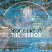 People Like Us - The Mirror (LP)