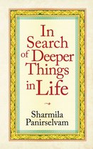 In Search of Deeper Things in Life