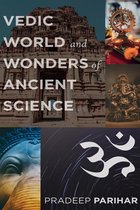 Vedic World and Ancient Science
