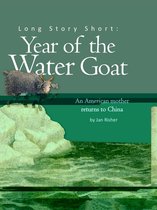 Long Story Short: Year of the Water Goat