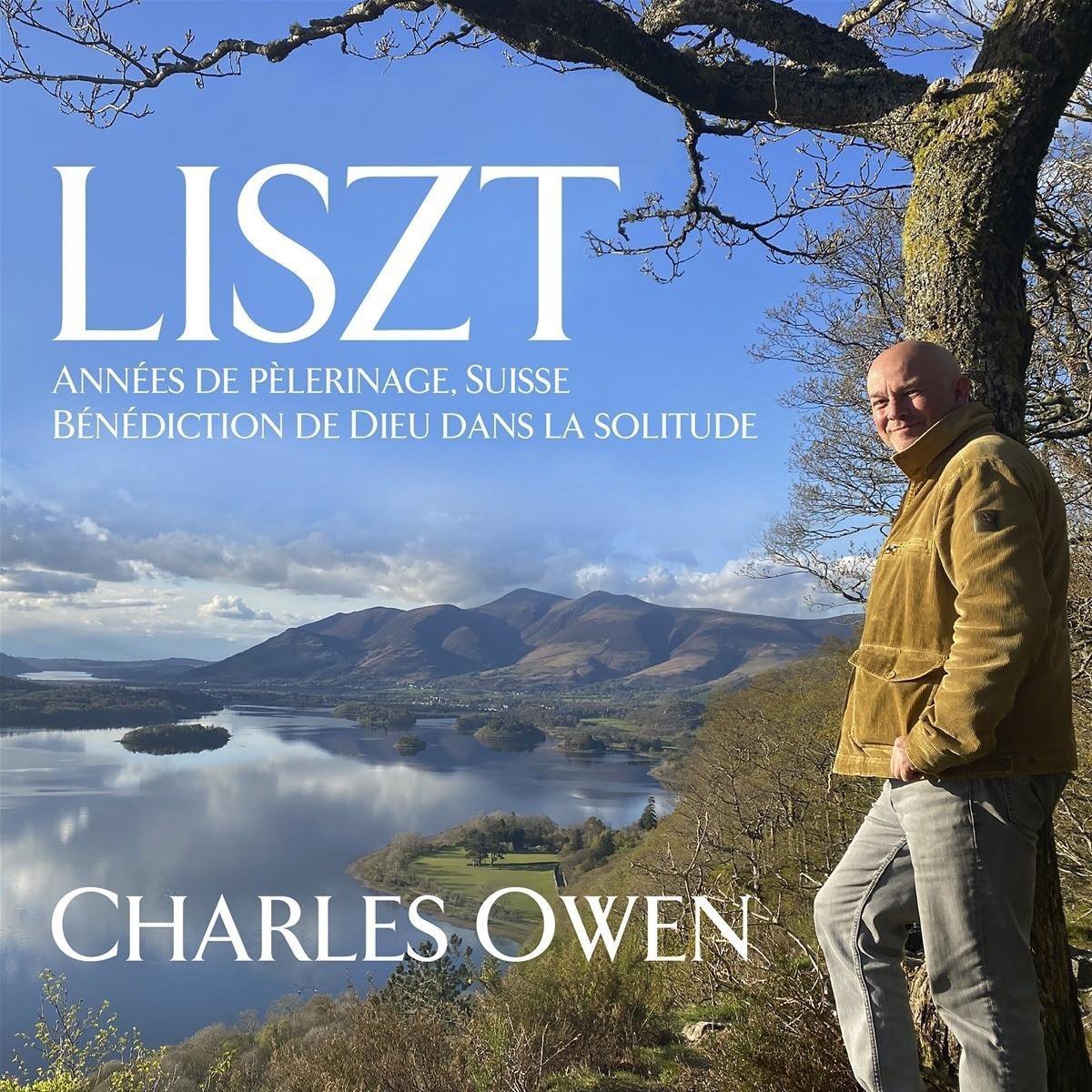 Charles Owen - Années De Pèlerinage, Suisse; Bénédiction De Dieu Dans La Solitude (CD)