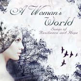 Various Artists - A Woman's World. Songs Of Resilience And Hope (CD)
