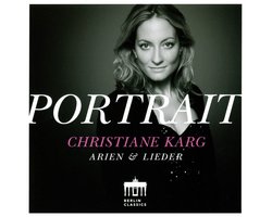 Christiane Karg - Portrait: Christiane Karg: Arien & Lieder (CD)