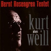 Bernt Rosengren Quartet - Plays Kurt Weill (CD)