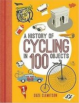 History of Cycling in 100 Objects