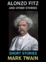 Mark Twain Collection 11 - Alonzo Fitz and Other Stories