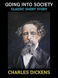 Charles Dickens Collection 28 - Going into Society