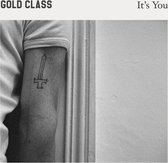 Gold Class - It's You (CD)