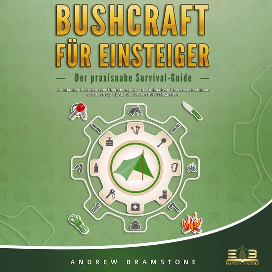 BUSHCRAFT FÜR EINSTEIGER: Der praxisnahe Survival-Guide - I ... - cover