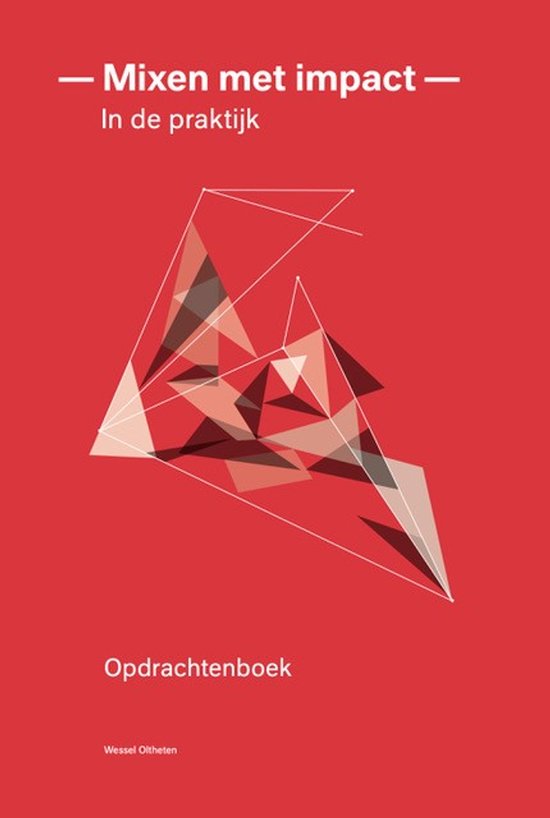Mixen met impact - in de praktijk