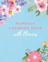 Mandala Coloring Book with Flowers