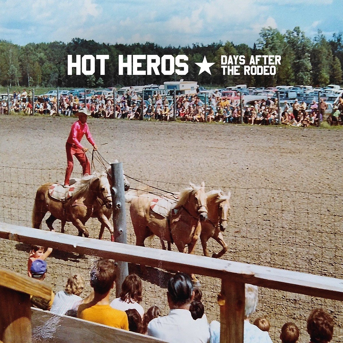 Hot Heros - Days After The Rodeo (CD)