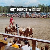 Hot Heroes - Days After The Rodeo (CD)