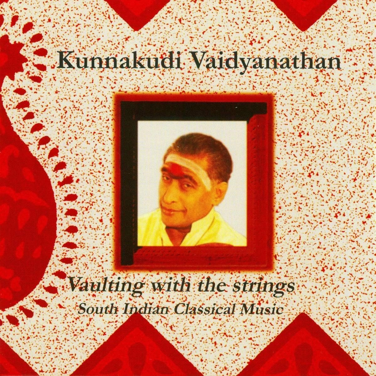 Kunnakudi Vaidyanathan - Vaulting With The Strings. South In (CD)