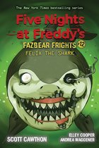 Five Nights At Freddy's 12 - Felix the Shark: An AFK Book (Five Nights at Freddy's Fazbear Frights #12)