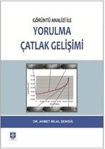 Görüntü Analizi İle Yorulma Çatlak Gelişimi