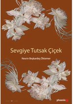 Sevgiye Tutsak Çiçek
