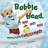 A Bubble Head Adventure Book- Bubble Head, HO! HO! HO!