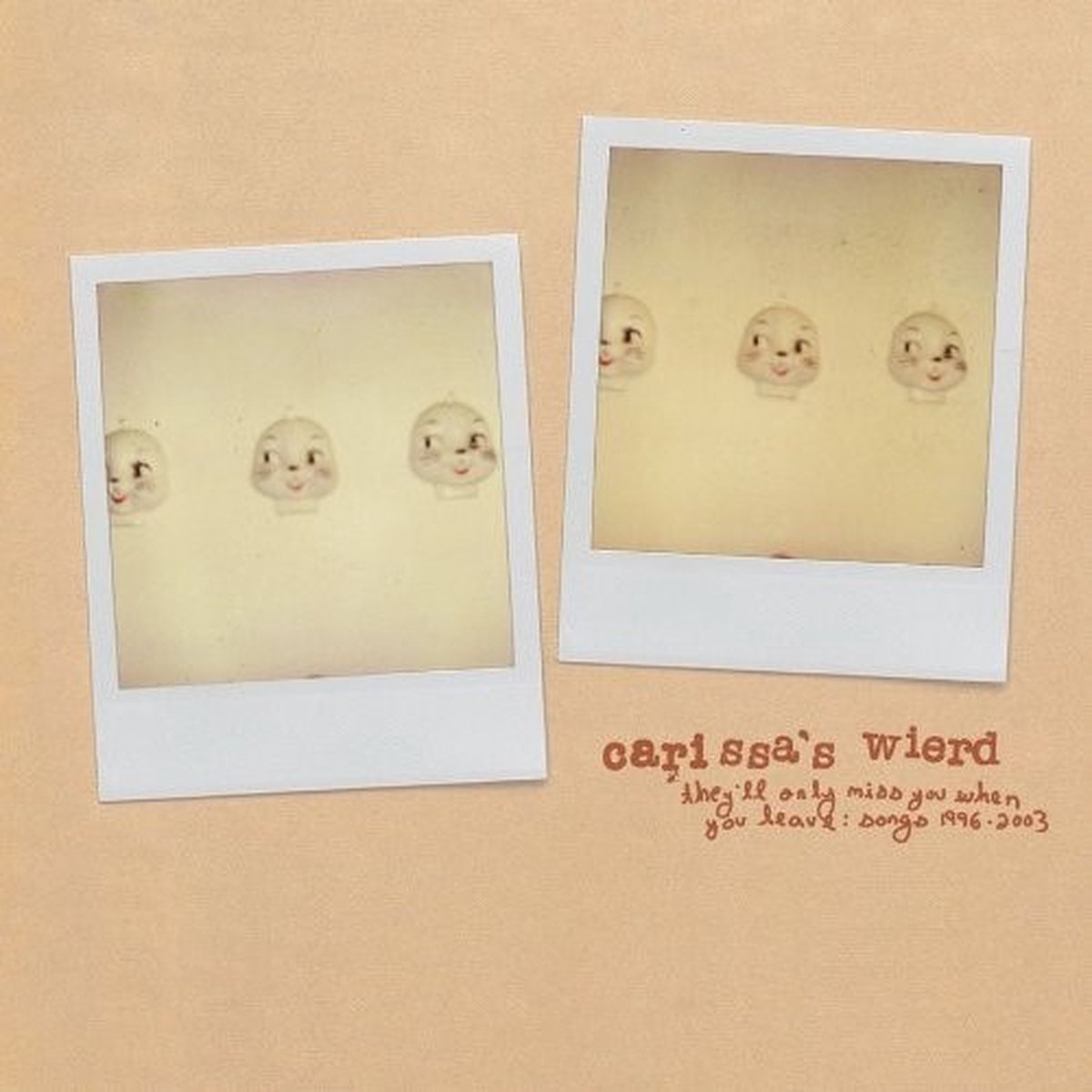 Carissa's Weird - They'll Only Miss You Leave: Songs 1996-2003 (CD)