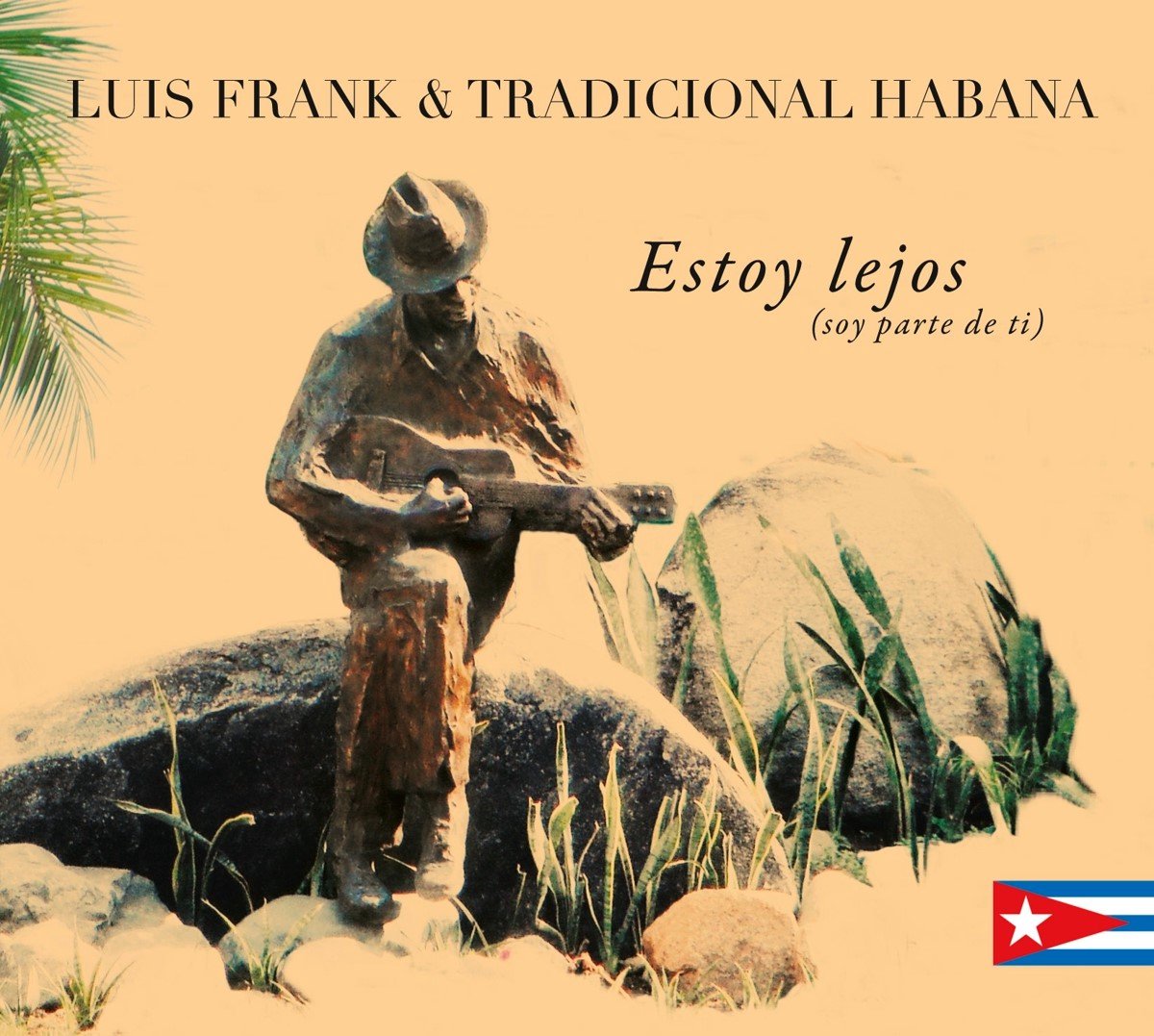 Luis Frank & Tradicional Habana - Estoy Lejos (CD)