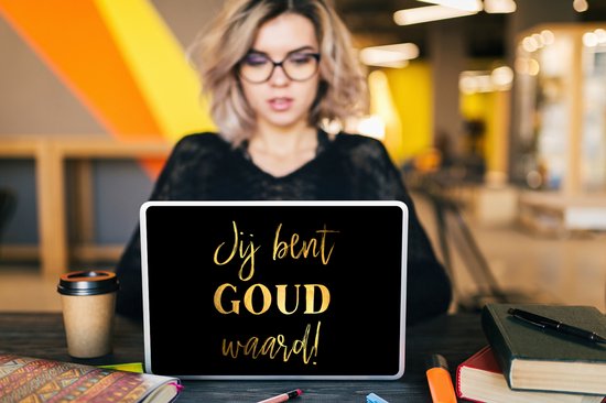 Laptop sticker - 13.3 inch - Spreuken - Jij bent goud waard - Quotes - 31x22,5cm - Laptopstickers - Laptop skin - Cover