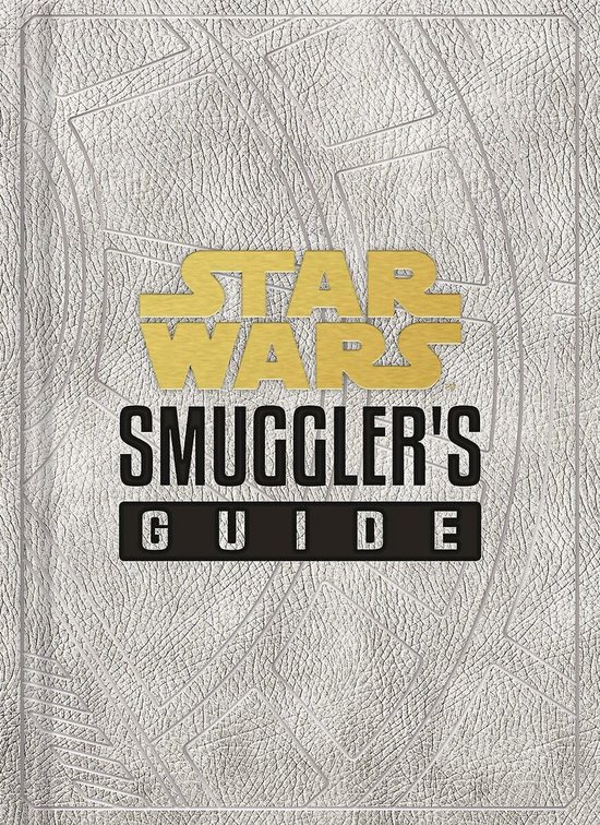 Star Wars Smuggler's Guide boek met gouden en zwarte letters op een lichtgrijze, gestructureerde kaft.