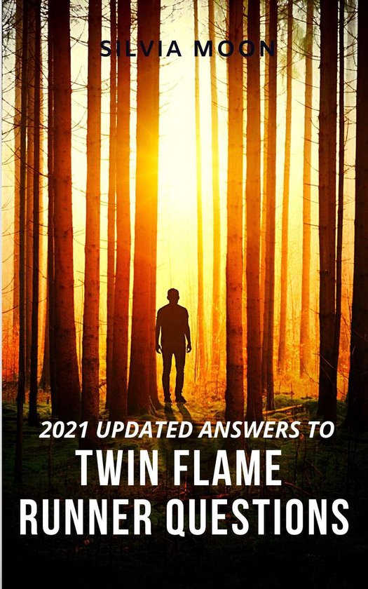 Questions Twin Flames Ask Answers to Twin Flame Runner Questions 2021 Update...
