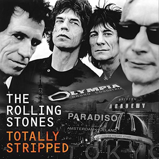The Rolling Stones - Totally Stripped albumhoes met close-up portretten van de bandleden en concertlocaties.