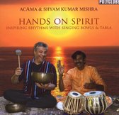 Acama & Shyam Kumar Mishra - Hands On Spirit (CD)
