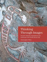 Swedish Rock Art Research Series 7 - Thinking Through Images