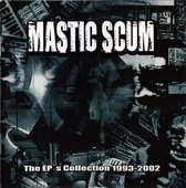 Mastic Scum - Ep's Collection (CD)