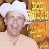 Bob Wills & His Texas Playboys - He's A Ding Dong Daddy (CD)