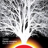 Tokso - Fyrsta Morginn (Music For Voluspá) (CD)