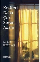 Kedileri Daha Çok Seven Adam