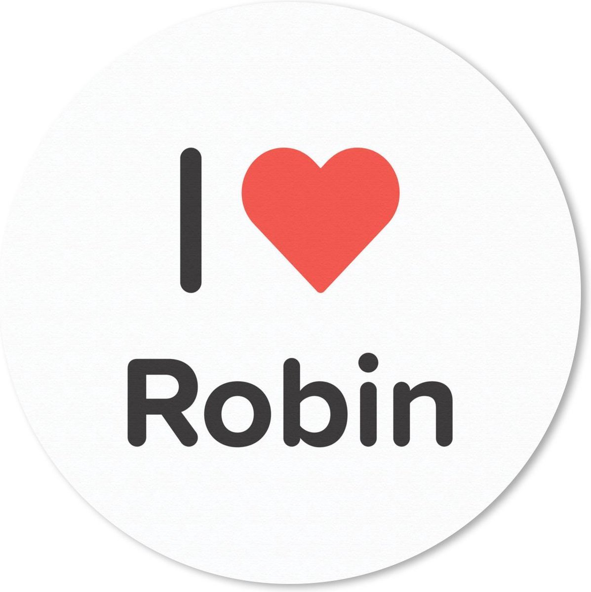 Muismat rond 30x30 cm - Mousepad I love - Robin - Meisje - Ronde muismatten