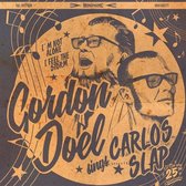Gordon Doel & Carlos Slap - Gordon Doel & Carlos Slap (7" Vinyl Single)