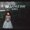 To Languish - Sown (LP)