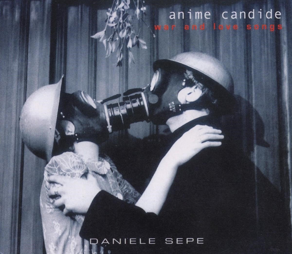 Daniele Sepe - Anime Candide: War And Love Songs (CD)
