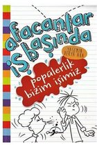 Popülerlik Bizim İşimiz   Afacanlar İş Başında