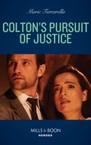 The Coltons of Colorado 1 - Colton's Pursuit Of Justice (The Coltons of Colorado, Book 1) (Mills & Boon Heroes)