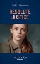 Resolute Justice (Mills & Boon Heroes)