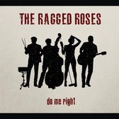 The Ragged Roses - Do Me Right (CD)