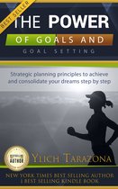 Basic Principles For Success And Preliminary Laws of Success 6 - The Power of Goals and Goal Setting: Strategic planning principles to achieve and consolidate your dreams step by step
