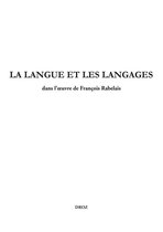 Travaux d'Humanisme et Renaissance - La langue et les langages dans l'oeuvre de François Rabelais