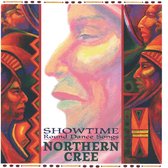 Northern Cree - Showtime (CD)