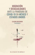 Migración y desigualdades ante la pandemia de covid-19 en México y Estados Unidos