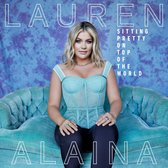Lauren Alaina - Sitting Pretty On Top Of The World (2 LP) (Coloured Vinyl)