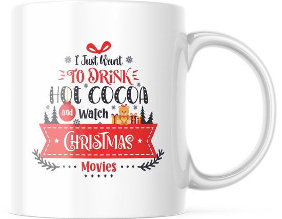 Foto: Kerst mok met tekst i just want to drink hot cocoa and watch christmas movies kerst decoratie kerst versiering grappige cadeaus koffiemok koffiebeker theemok theebeker