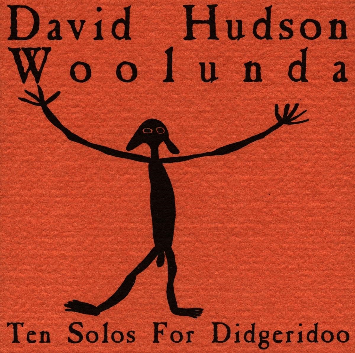 David Hudson - Woolunda (Ten Solos For Didgeridoo) (CD)